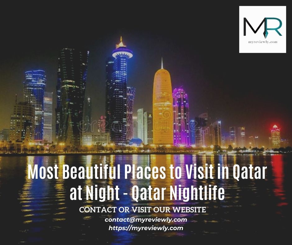 Most Beautiful Places to Visit in Qatar at Night - Qatar Nightlife